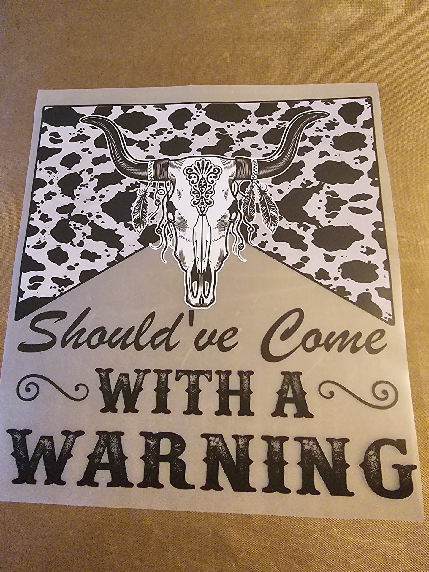 Should've Came With a Warning Design