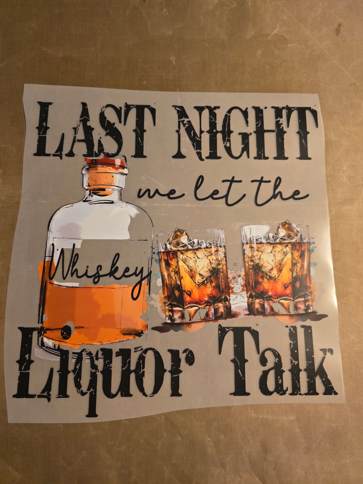Last Night We Let The Liquor Talk Design