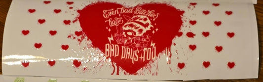 Even Bad Bitches Have Bad Days Too Cup Design