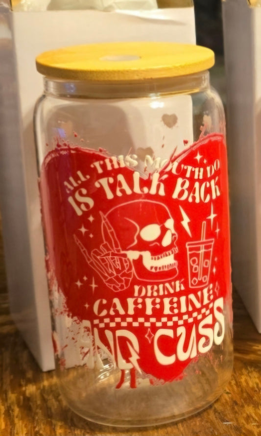 All This Mouth Do Is Talk Back, Drink Caffeine And Cuss Cup Design