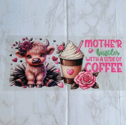 Mother Hustler with a Side of Coffee Cup Design