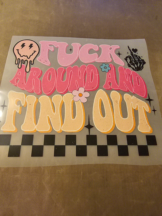 Fuck Around & Find Out Design