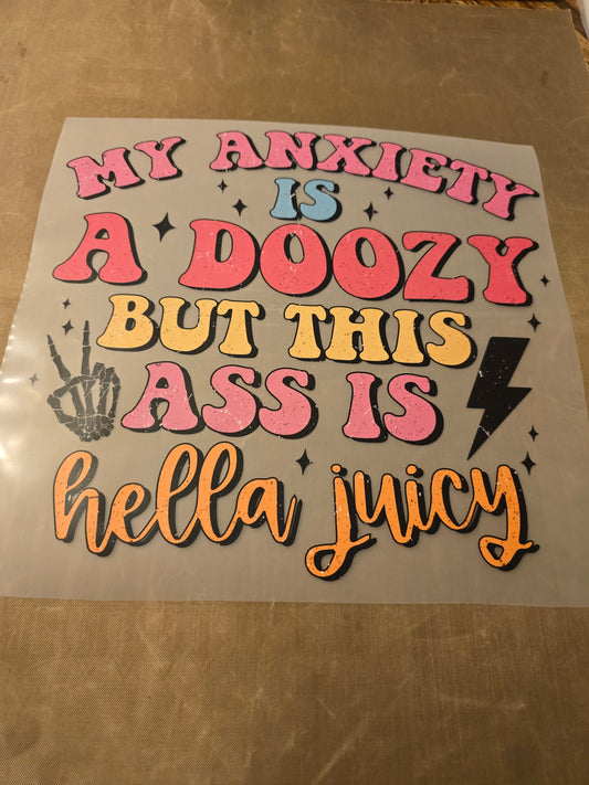 My Anxiety Is a Doozy But This Ass Is Hella Juicy Design
