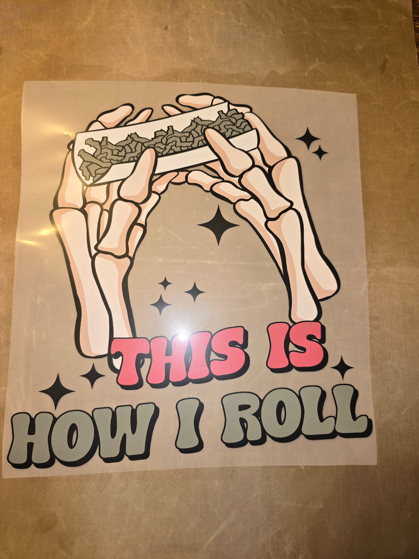 This Is How I Roll Design