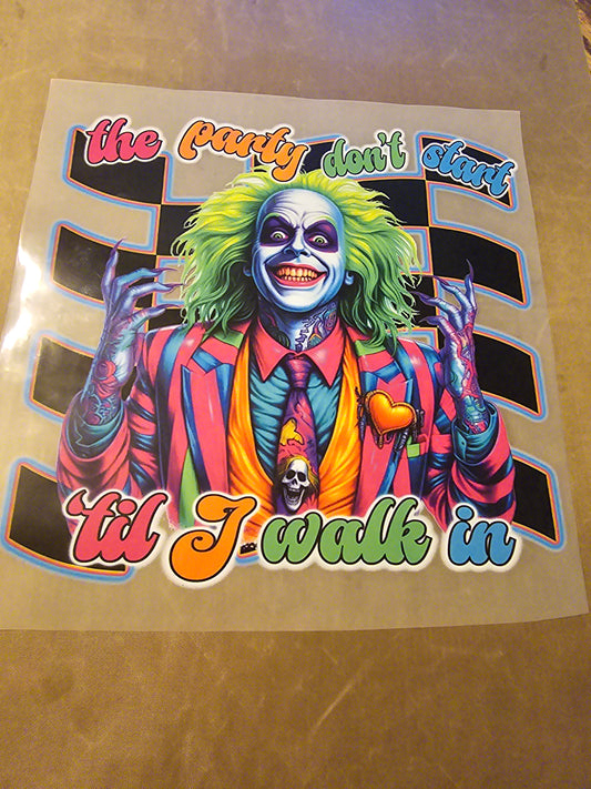 The Party Don't Start Til I Walk In Design