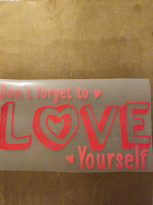 Don't Forget to Love Yourself Design