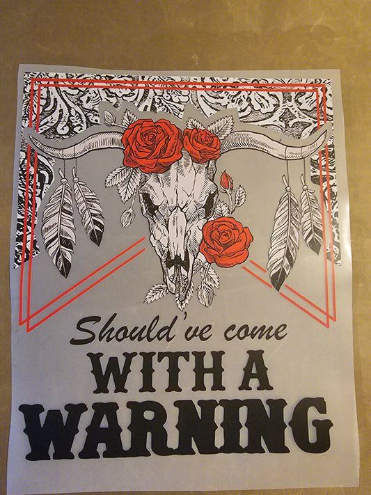 Should've Came With a Warning Design #2
