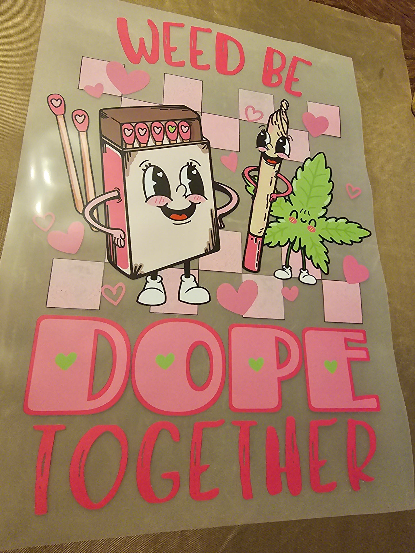 Weed Be Dope Together Design