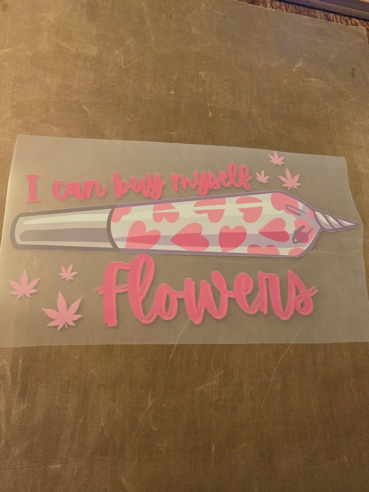 I Can Buy Myself Flowers Design