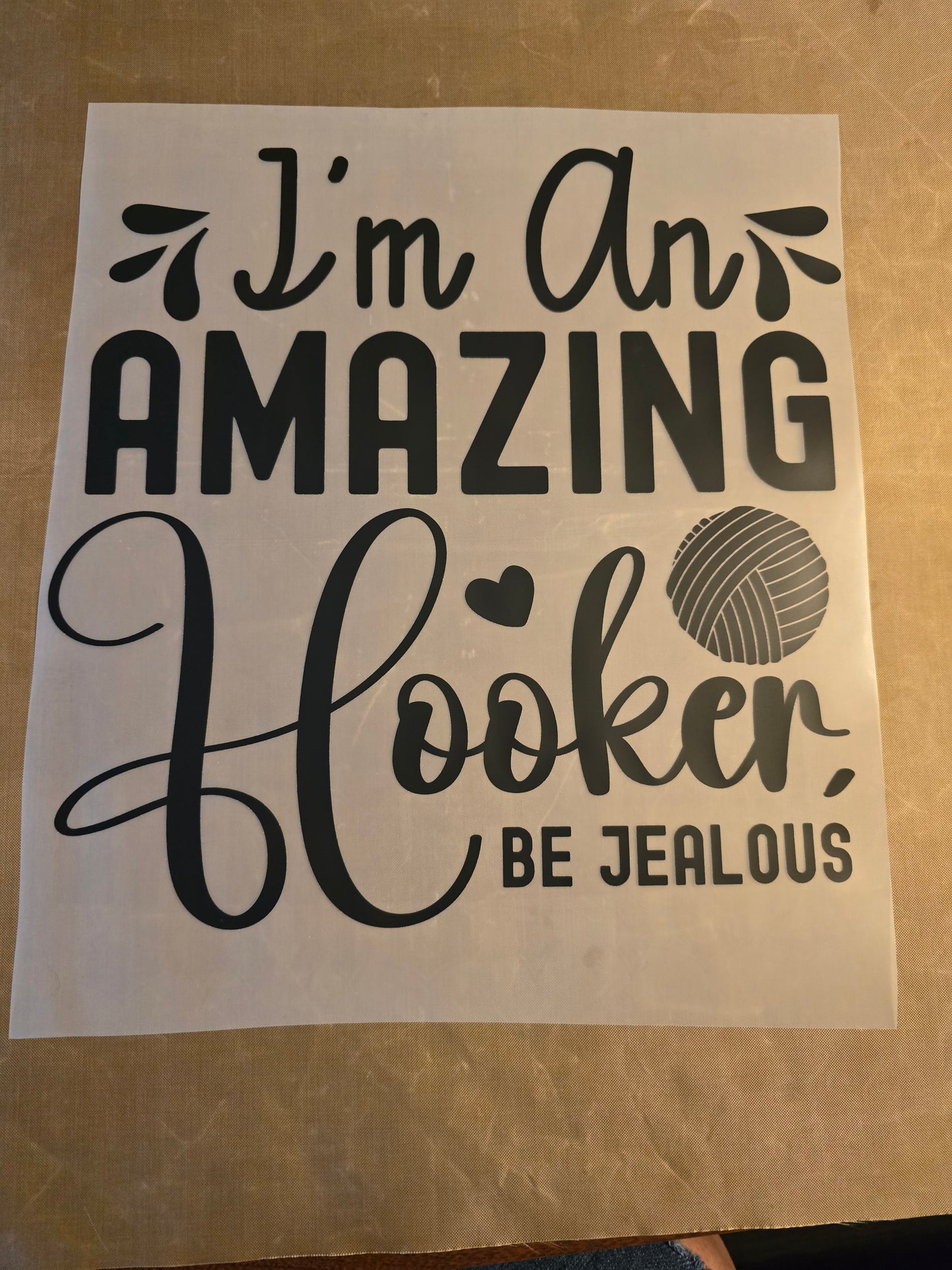 I'm an Amazing Hooker, Be Jealous Design