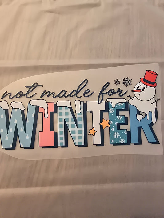 Not Made for Winter Design