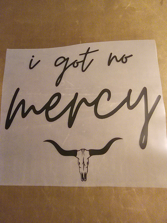 I Got No Mercy Design