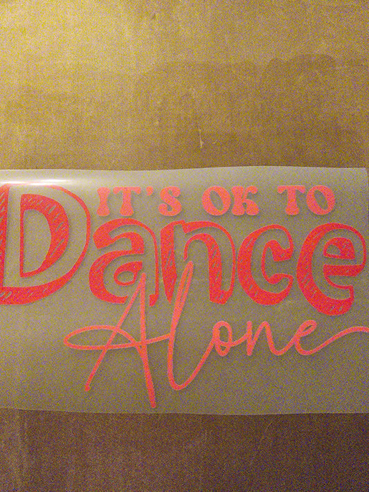 It's Ok to Dance Alone Design
